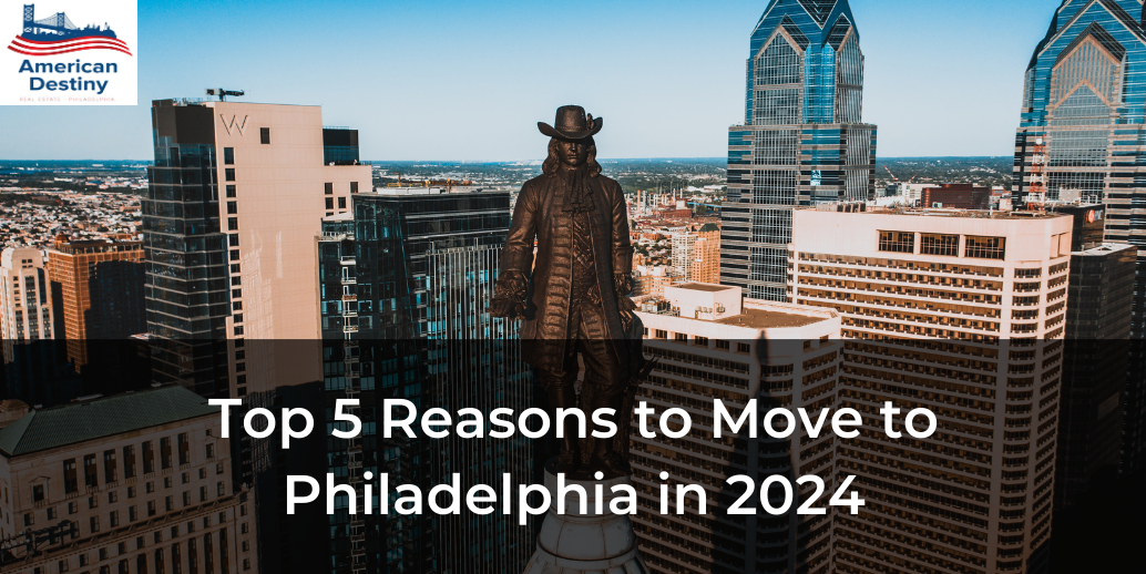 ADR Philadelphia Top 5 Reasons To Move To Philadelphia In 2024   ADR PHL 11 